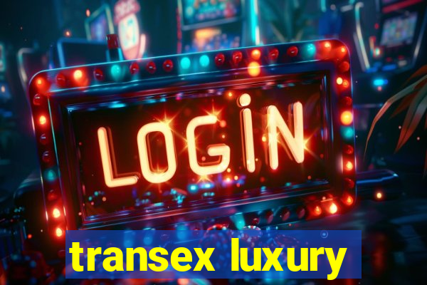 transex luxury